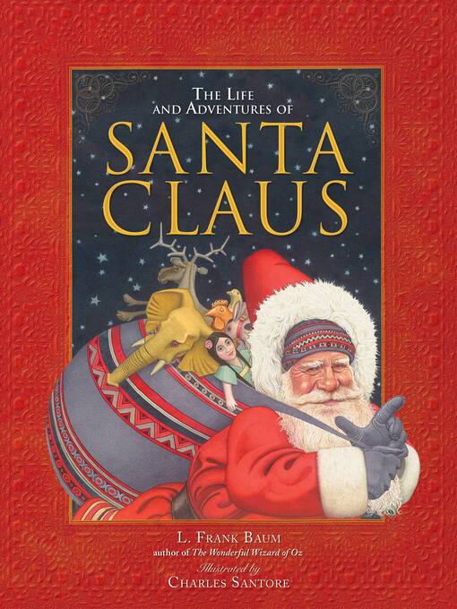 Title details for The Life and Adventures of Santa Claus by L. Frank Baum - Available